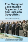 The Shanghai Cooperation Organization : New Directions, Perspectives, and Challenges - Book