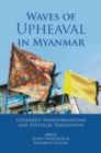 Waves of Upheaval in Myanmar : Gendered Transformations and Political Transitions - Book