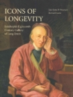 Icons of Longevity : Luxdorph's Eighteenth Century Gallery of Long-Livers - Book