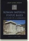 Roman Imperial Statue Bases : from Augustus to Commodus - Book