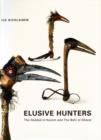 Elusive Hunters : The Haddad of Kanem & the Bahr El Ghazal - Book