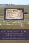 Meetings of Cultures : Between Conflicts & Coexistence - Book