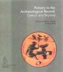 Pottery in the Archaeological Record : Greece & Beyond - Book