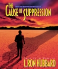 The Cause of Suppression - Book