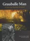 Grauballe Man : An Iron Age Bog Body Revisited - Book