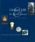 Christian VIII & the National Museum : Antiquities, Coins, Medals - Book