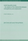 Useful Beautiful Minds : An Analysis of the Relationship Between Schizophrenia & Employment - Book