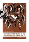 Bushmen and the Politics of the Environment in Southern Africa - Book