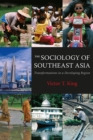 The Sociology of Southeast Asia : Transformations in a Developing Region - Book