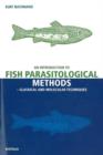 Introduction to Fish Parasitological Methos : Classical & Molecular Techniques - Book