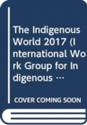 The Indigenous World 2017 - Book