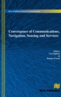 Convergence of Communications, Navigation, Sensing and Services - Book
