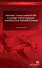 Electronic System-Level HW/SW Co-Design of Heterogeneous Multi-Processor Embedded Systems - Book