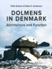 Dolmens in Denmark : Architecture and Function - Book