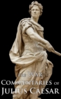 The War Commentaries of Julius Caesar - eBook