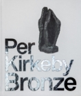 Per Kirkeby: Bronze - Book