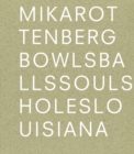 Mika Rottenberg: Bowls Balls Souls Holes - Book