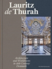 Lauritz de Thurah : Architecture and Worldviews in 18th Century Denmark - Book