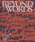 Beyond words : Calligraphy from the Islamic world - Book