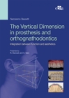 The Vertical Dimension in Prosthesis and Orthognathodontics : Integration between Function and Aesthetics - eBook