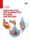 Good Practice and malpractice in labor and delivery - Book