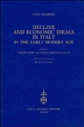 Decline and Economic Ideals in Italy in the Early Modern Age - Book