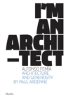 Alfonso Femia: I'm an Architect - Book