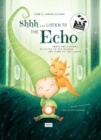 Shhh... Listen to the Echo! : Lights, Camera, Action! - Book