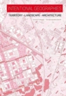 Intentional Geographies : Territory, Landscape, Architecture - Book