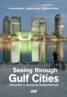 Seeing Through Gulf Cities : Urbanization in and from the Arab Peninsula - Book