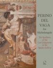 Perino del Vaga for Michelangelo : The Spalliera of the Last Judgment in the Spada Gallery - Book
