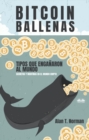 Bitcoin Ballenas : Tipos Que Enganaron Al Mundo - eBook