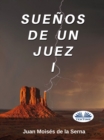 Suenos De Un Juez I - eBook