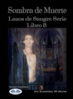 Sombra De Muerte : Lazos De Sangre Serie Libro 8 - eBook