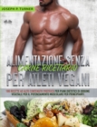 Alimentazione Senza Carne Ricettario Per Atleti Vegani : 100 Ricette Per Principianti Al Alto Contenuto Proteico Per Piani Dietetici Di Origine Vegetale - eBook