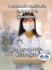 Personale Sanitario In Tempi Di Pandemia.  Una Prospettiva Psicologica. - eBook