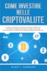 Come Investire Nelle Criptovalute : La Guida Completa Su Blockchain, Mining, Trading, ICO, Piattaforma Ethereum, Exchange, Criptovalute - eBook