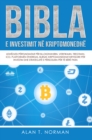 Bibla E Investimit Ne Kriptomonedhe : Udhezuesi Perfundimtar Per Bllokzinxhirin, Verifikimin, Tregtimin, ICO, Platformen Ethereum, Bursat - eBook