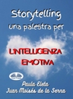 Storytelling, Una Palestra Per L'intelligenza Emotiva - eBook