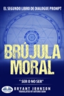 Brujula Moral: Ser O No Ser - eBook