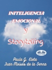 Inteligencia Emocional Y Storytelling - eBook