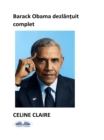 Barack Obama Dezlantuit Complet - eBook