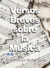 Versos Breves Sobre La Musica - eBook