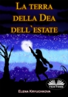 La Terra Della Dea Dell'Estate - eBook
