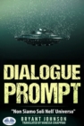 Dialogue Prompt : Non Siamo Soli Nell'Universo - eBook