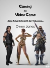 Gaming Dan Video Game : Jalan Keluar Interaktif Dari Kebosanan - eBook
