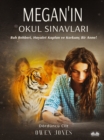 Megan'in Okul Sinavlari : Ruh Rehberi, Hayalet Kaplan Ve Korkunc Bir Anne! - eBook