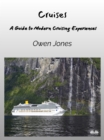 Cruises : A Guide To Modern Cruising Experiences - eBook