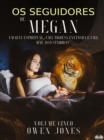 Os Seguidores De Megan : Um Guia Espiritual, Uma Tigresa Fantasma E Uma Mae Assustadora! - eBook