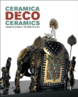 Deco Ceramics : The Style of an Era - Book